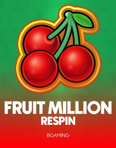 Fruit Million Respin — BGaming pokie